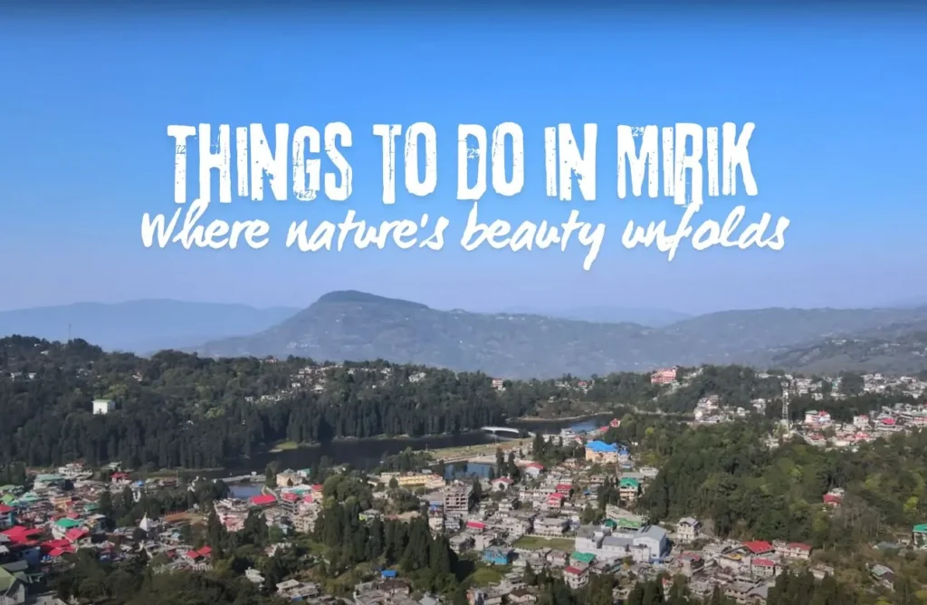 Things to do in mirik