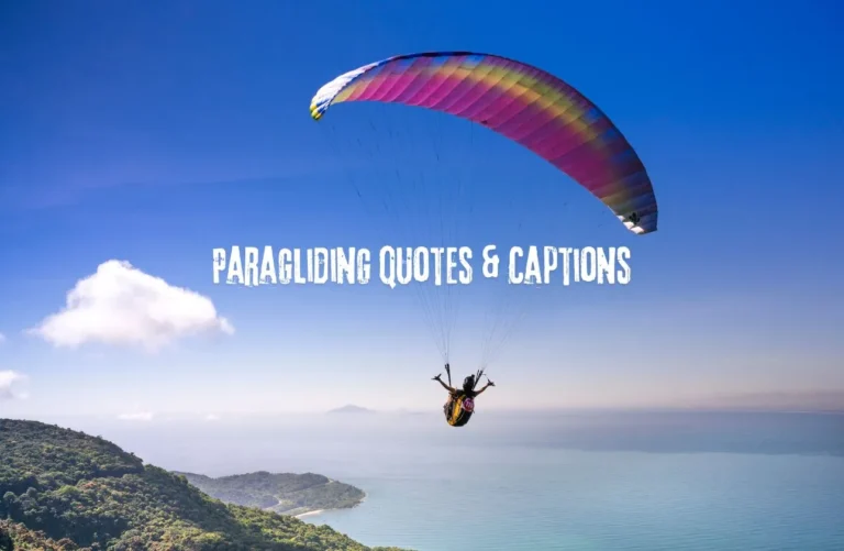 200+ Paragliding Quotes and Captions