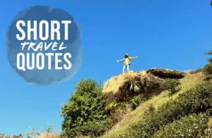 300+ Unique Short Travel Quotes